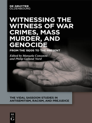 cover image of Witnessing the Witness of War Crimes, Mass Murder, and Genocide